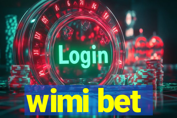 wimi bet